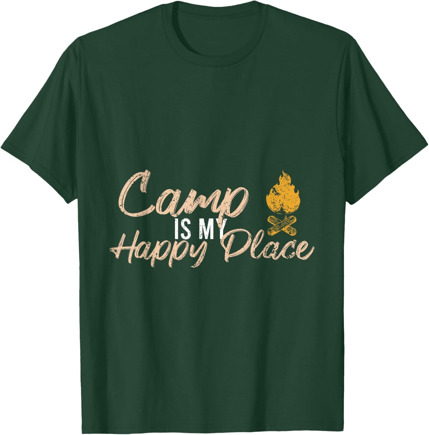 Camp Is My Happy Place Camping T-Shirt - T-Shirt | Forest