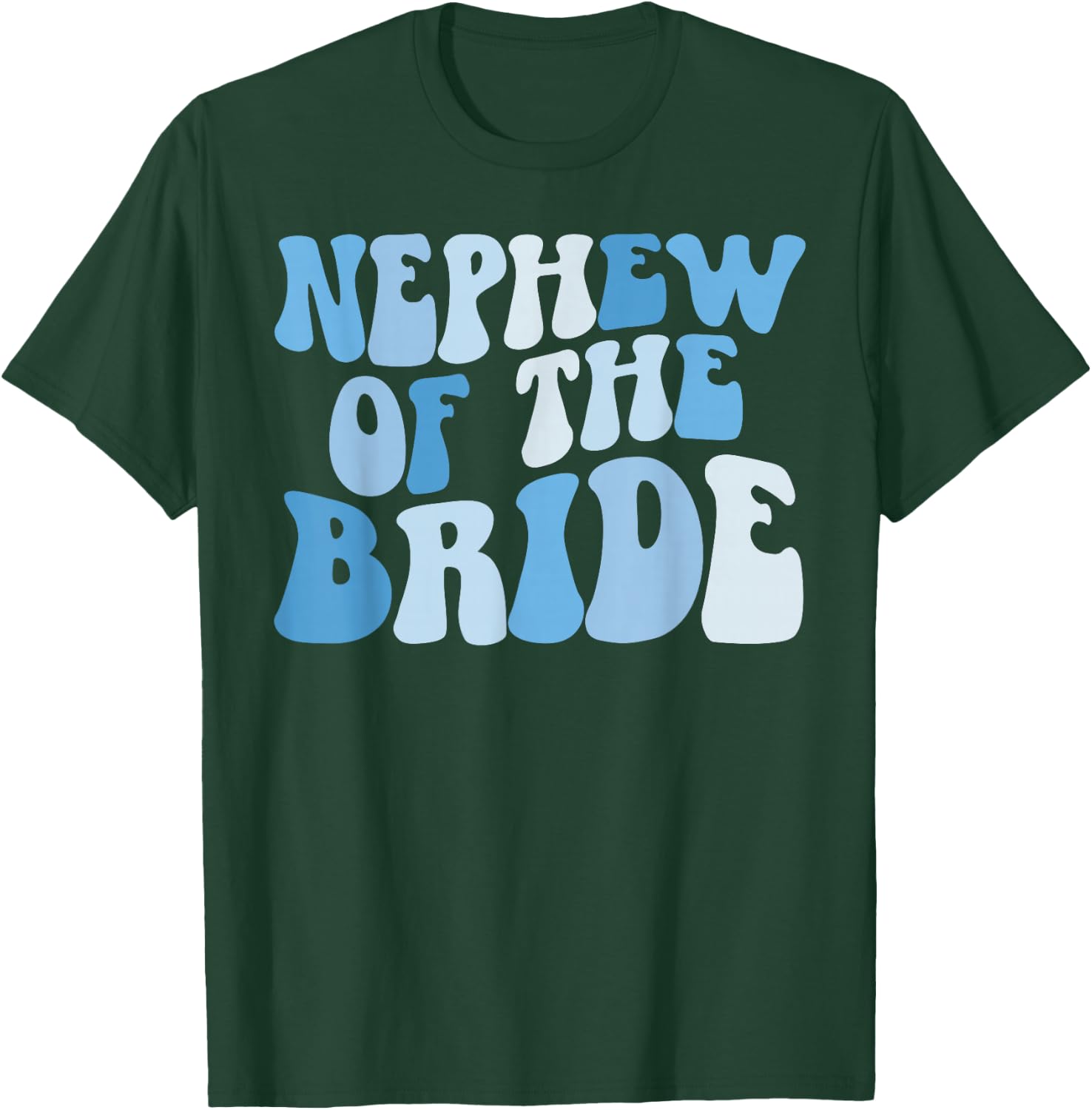 Nephew of The Bride Nephew Groovy Bride's Nephew T-Shirt - T-Shirt | Forest