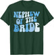 Nephew of The Bride Nephew Groovy Bride's Nephew T-Shirt - T-Shirt | Forest