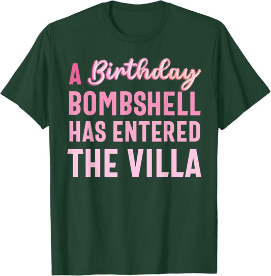A Birthday Bombshell Has Entered The Villa Girl Women T-Shirt - T-Shirt | Forest