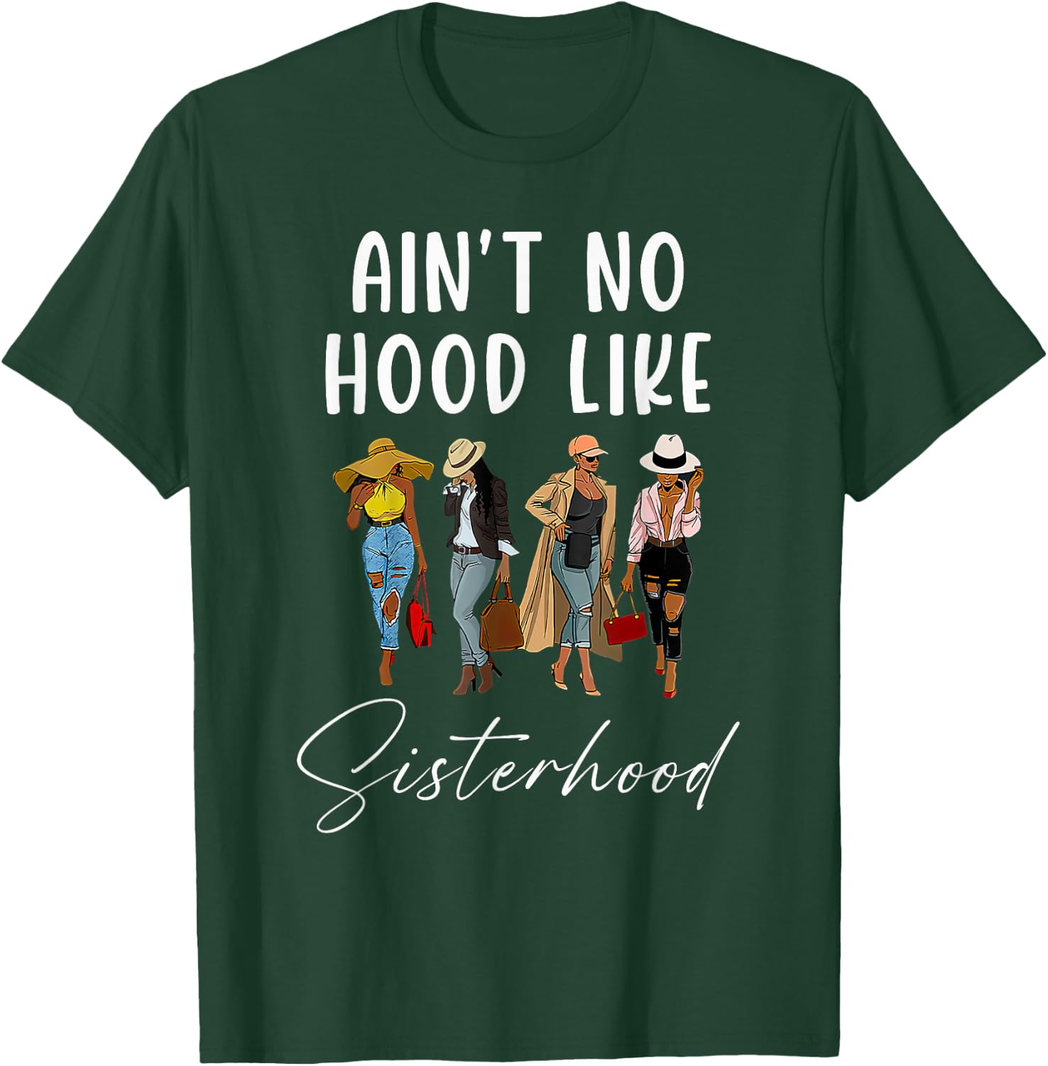 Ain't No Hood Like Sisterhood Afro Sistas Black Women Gift T-Shirt - T-Shirt | Forest