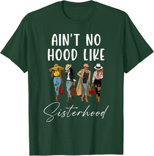 Ain't No Hood Like Sisterhood Afro Sistas Black Women Gift T-Shirt - T-Shirt | Forest