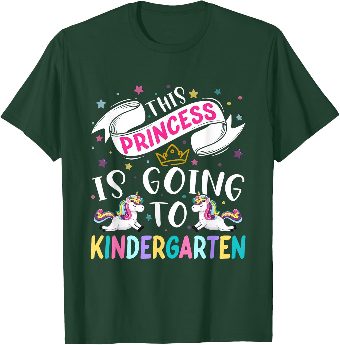 Funny This Princess Is Going To Kindergarten Unicorn 1st Day T-Shirt - T-Shirt | Forest