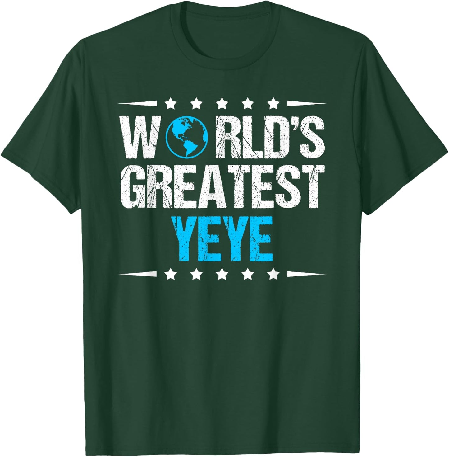 World's Greatest Yeye T-Shirt - T-Shirt | Forest