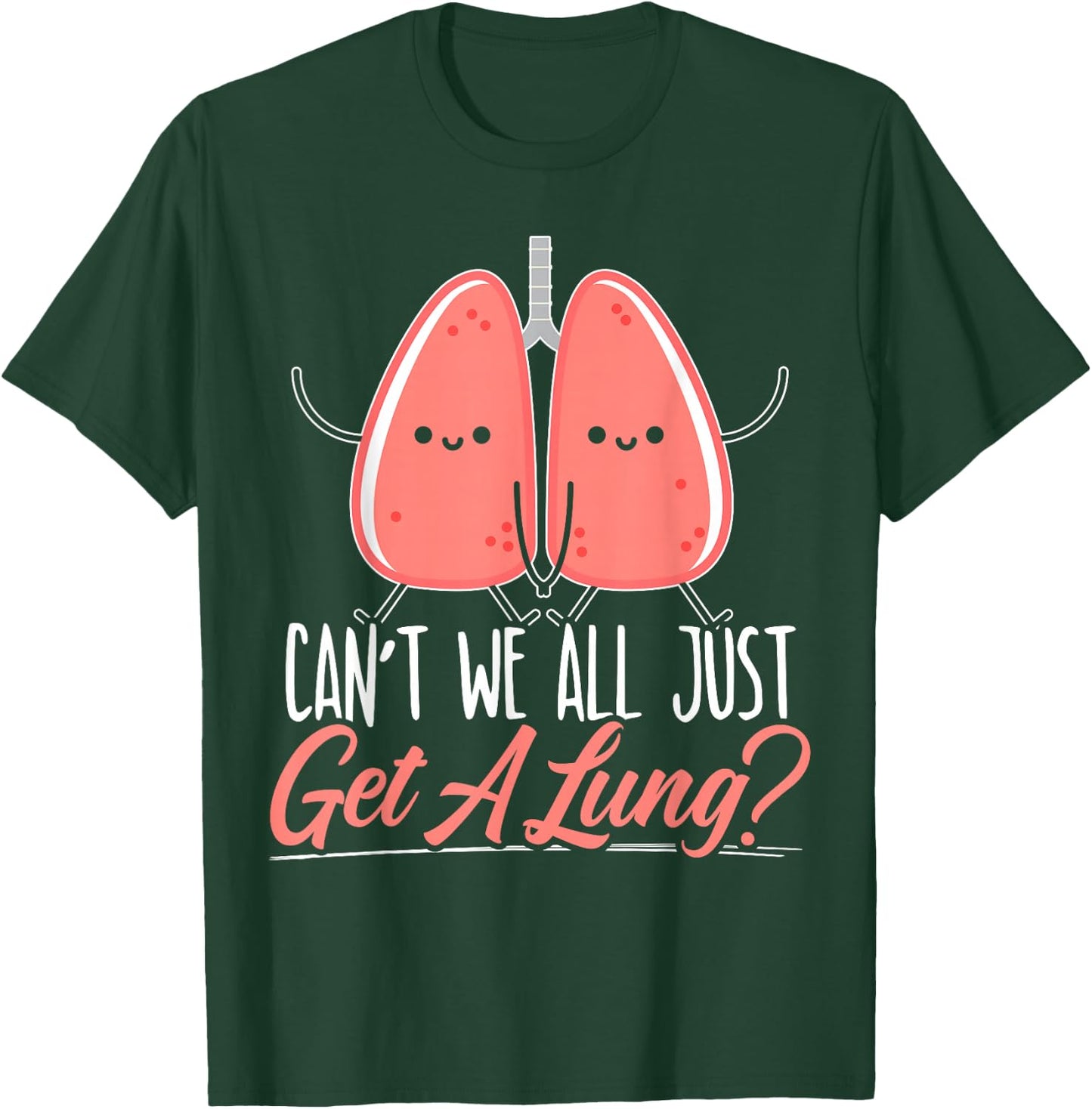Can't We All Just Get A Lung Organ Donation Lung Transplant T-Shirt - T-Shirt | Forest