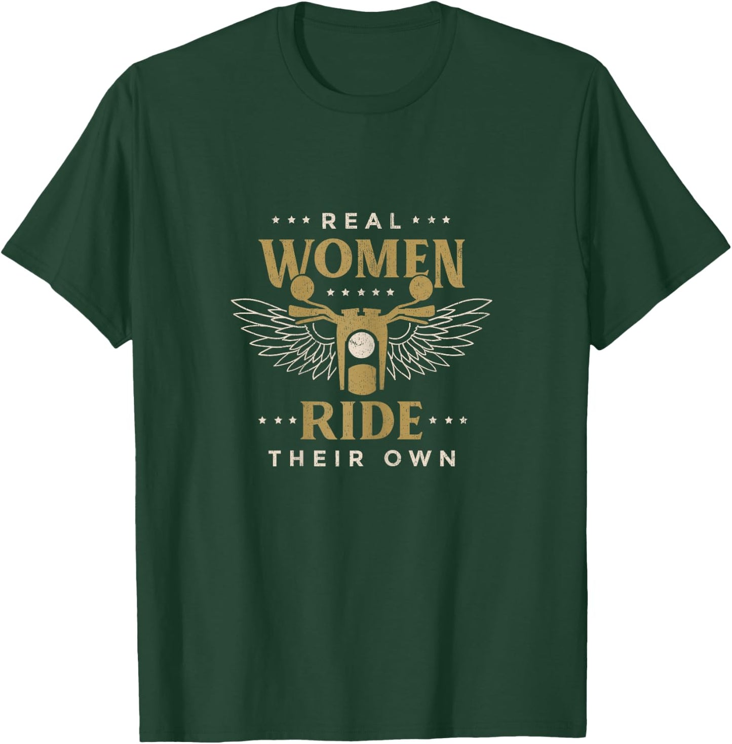 Real Women Ride Their Own For A Female Biker T-Shirt - T-Shirt | Forest