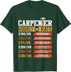 Carpenter Hourly Rate Funny Father's Day Carpenter T-Shirt - T-Shirt | Forest