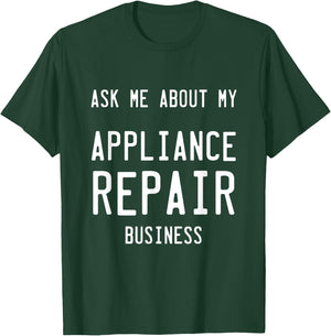 Appliance Repair Business T-Shirt - T-Shirt | Forest