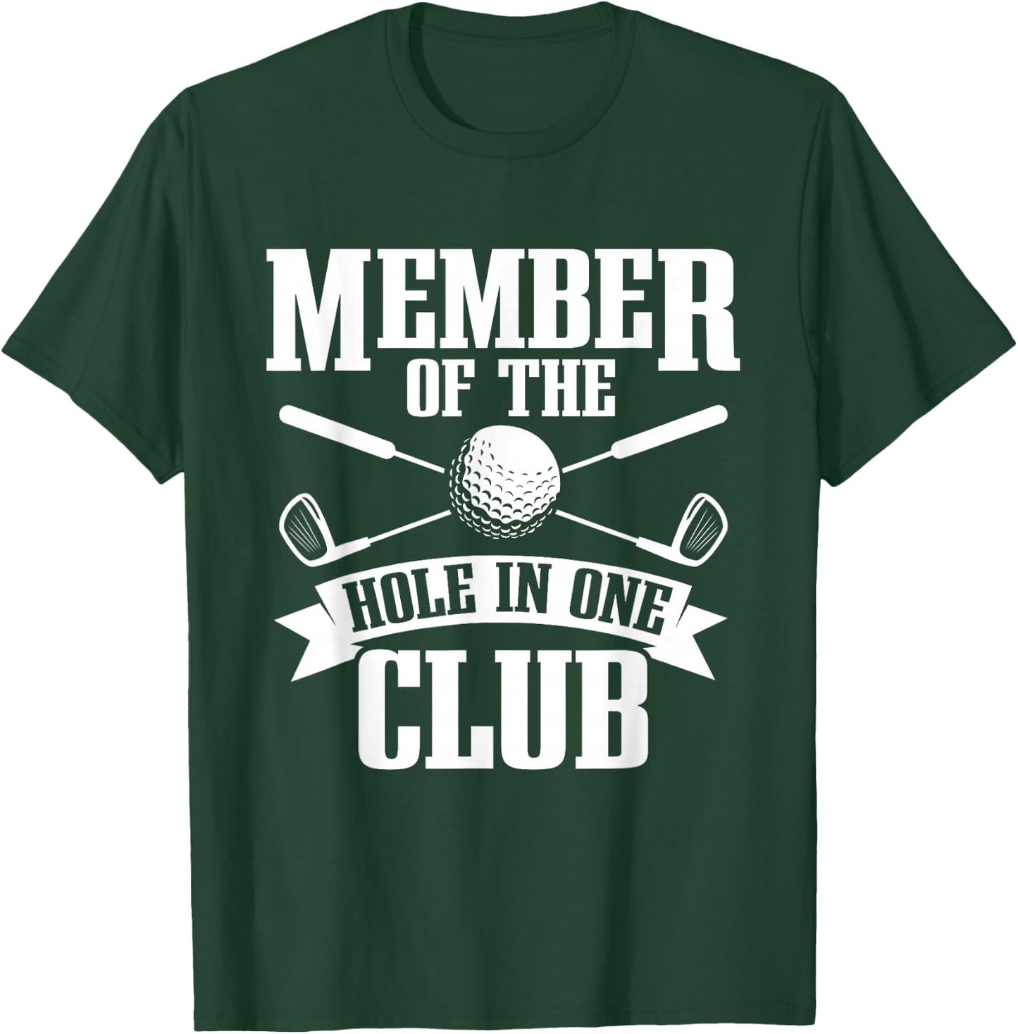 Hole In One Shirt Golf Men Golfer Club Golf Player T-Shirt - T-Shirt | Forest