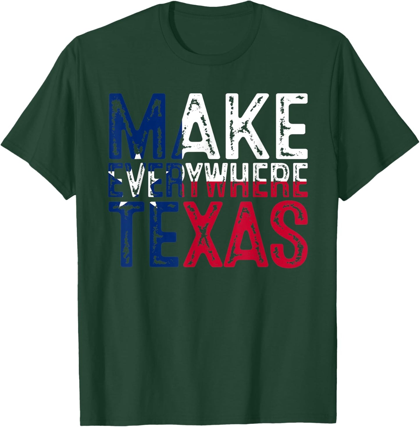 Make Everywhere Texas Flag T-Shirt - T-Shirt | Forest