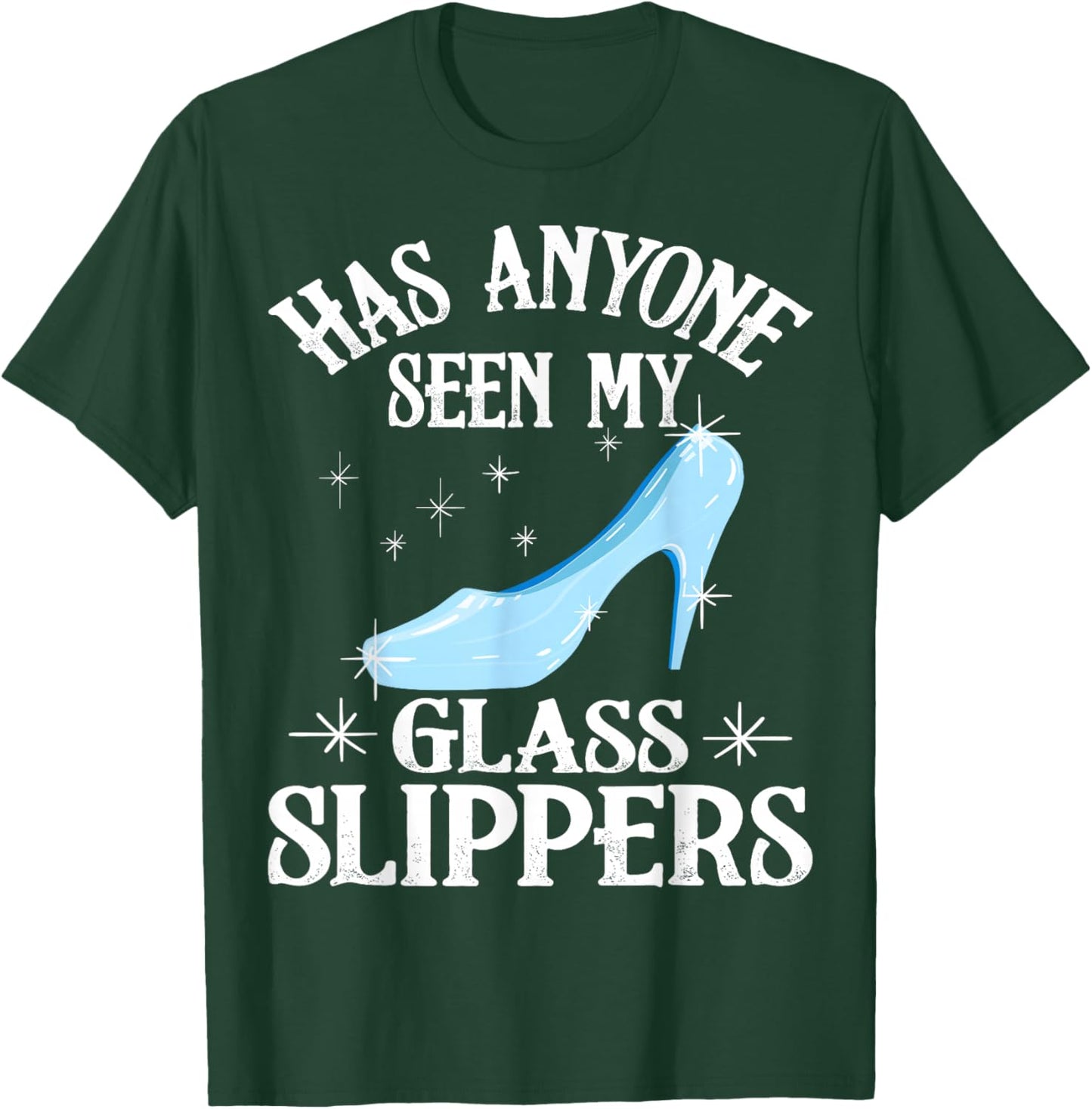 Funny Princess Glass Slippers Gift Women Fairy Tale Girls T-Shirt - T-Shirt | Forest