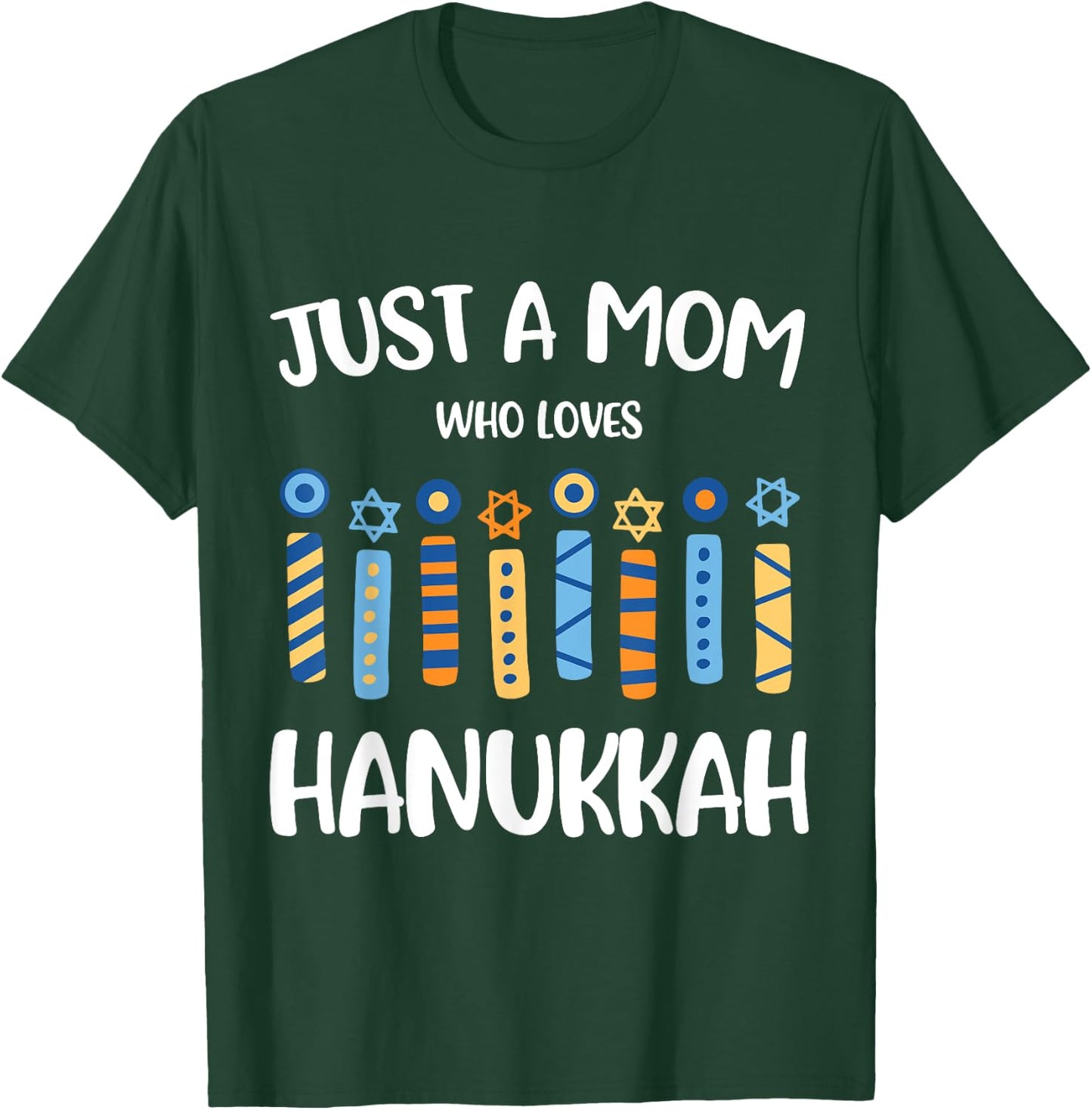 Just a Mom Who Loves Hanukkah Shirt Jewish Chanukah T-Shirt - T-Shirt | Forest