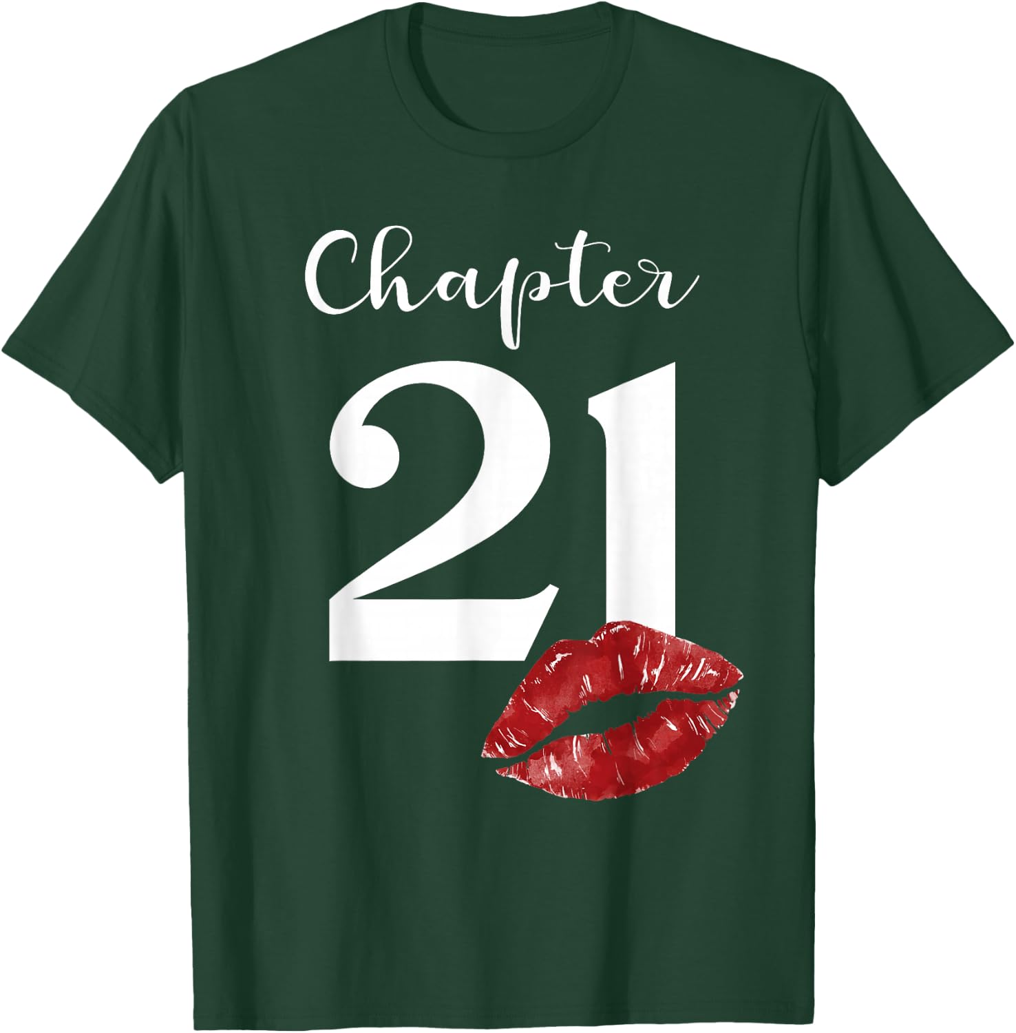 21th Birthday Chapter Red Lips Kiss 21 Years Old Party T-Shirt - T-Shirt | Forest