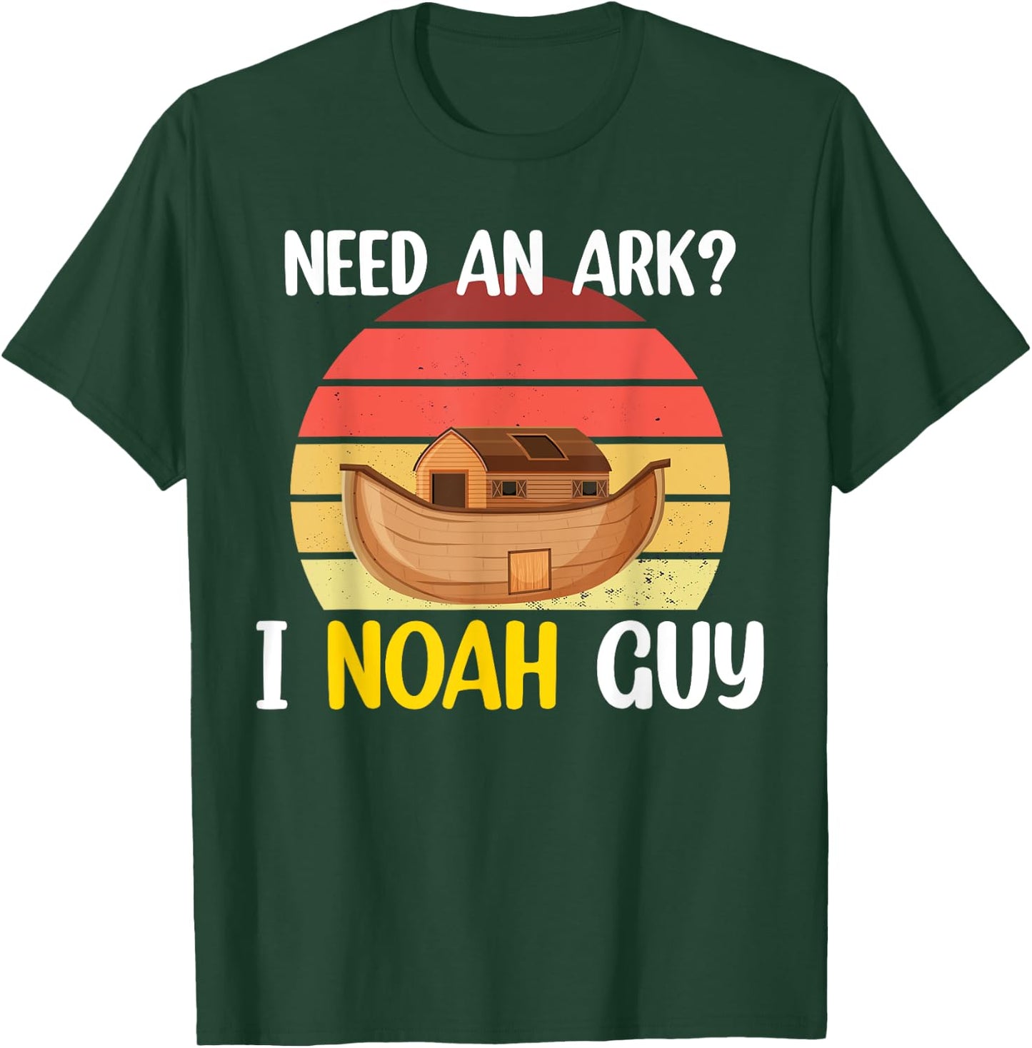 Need An Ark? I Noah Guy Christian Religious Funny Humor T-Shirt - T-Shirt | Forest
