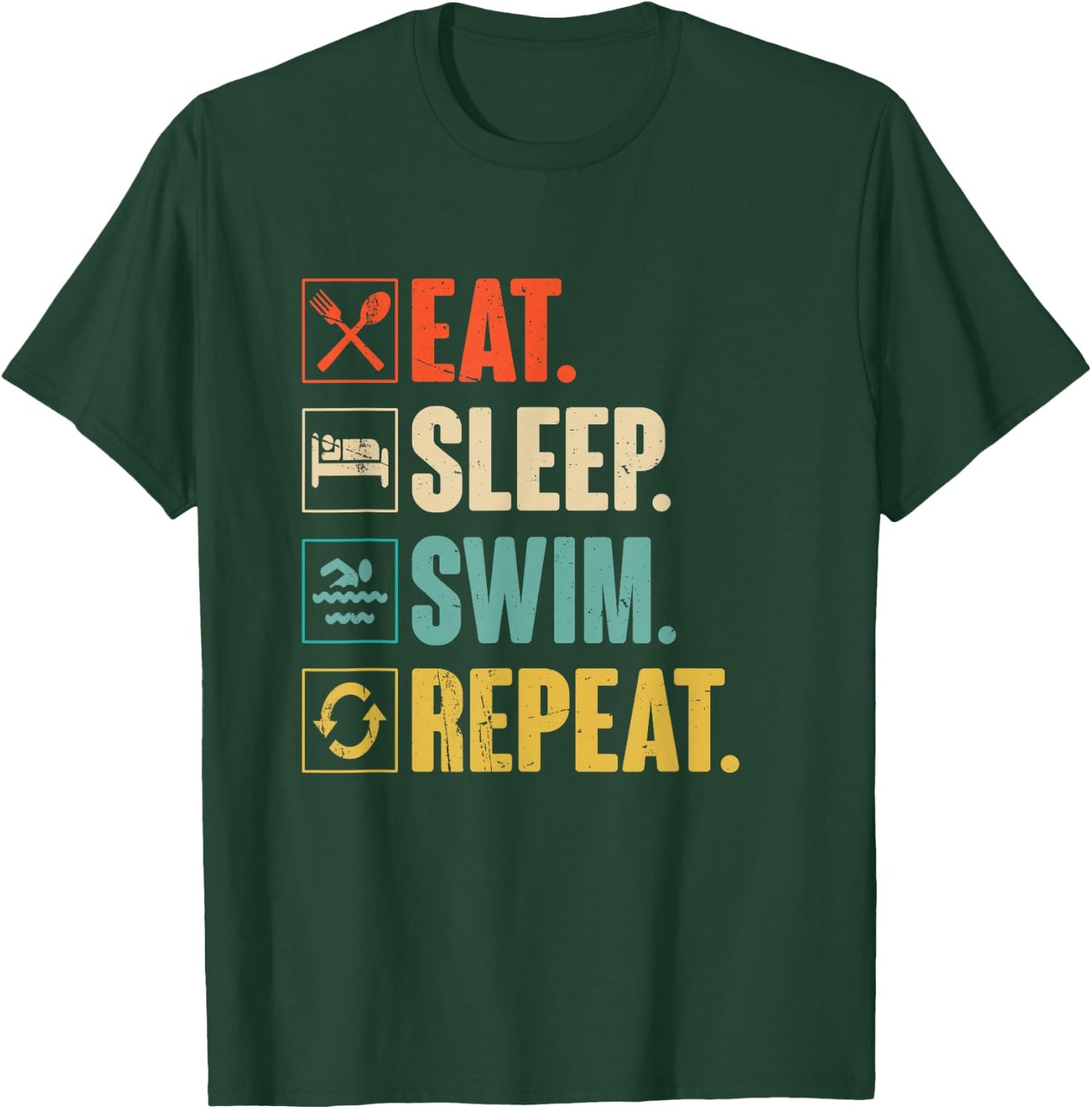 Eat Sleep Swim Repeat Swimming Swimmer Gift T-Shirt - T-Shirt | Forest