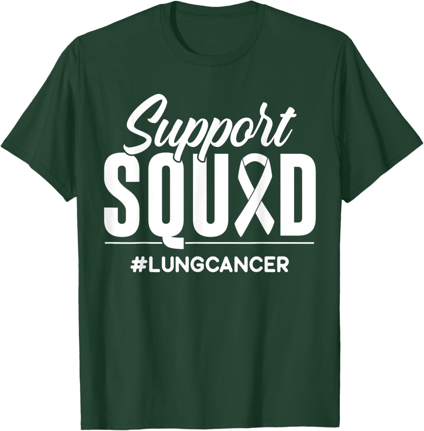 Support Squad Lung Cancer Awareness Gift T-Shirt - T-Shirt | Forest