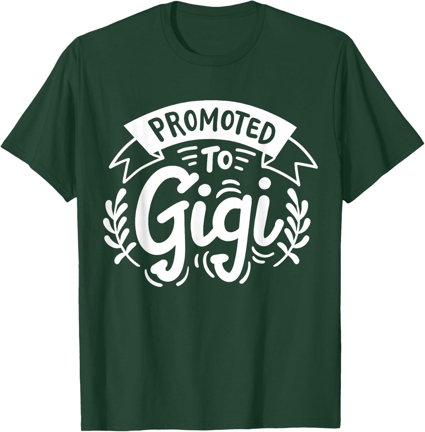 Best Gigi Co. Gigi Grandma Grandmother Promoted to Gigi T-Shirt - T-Shirt | Forest