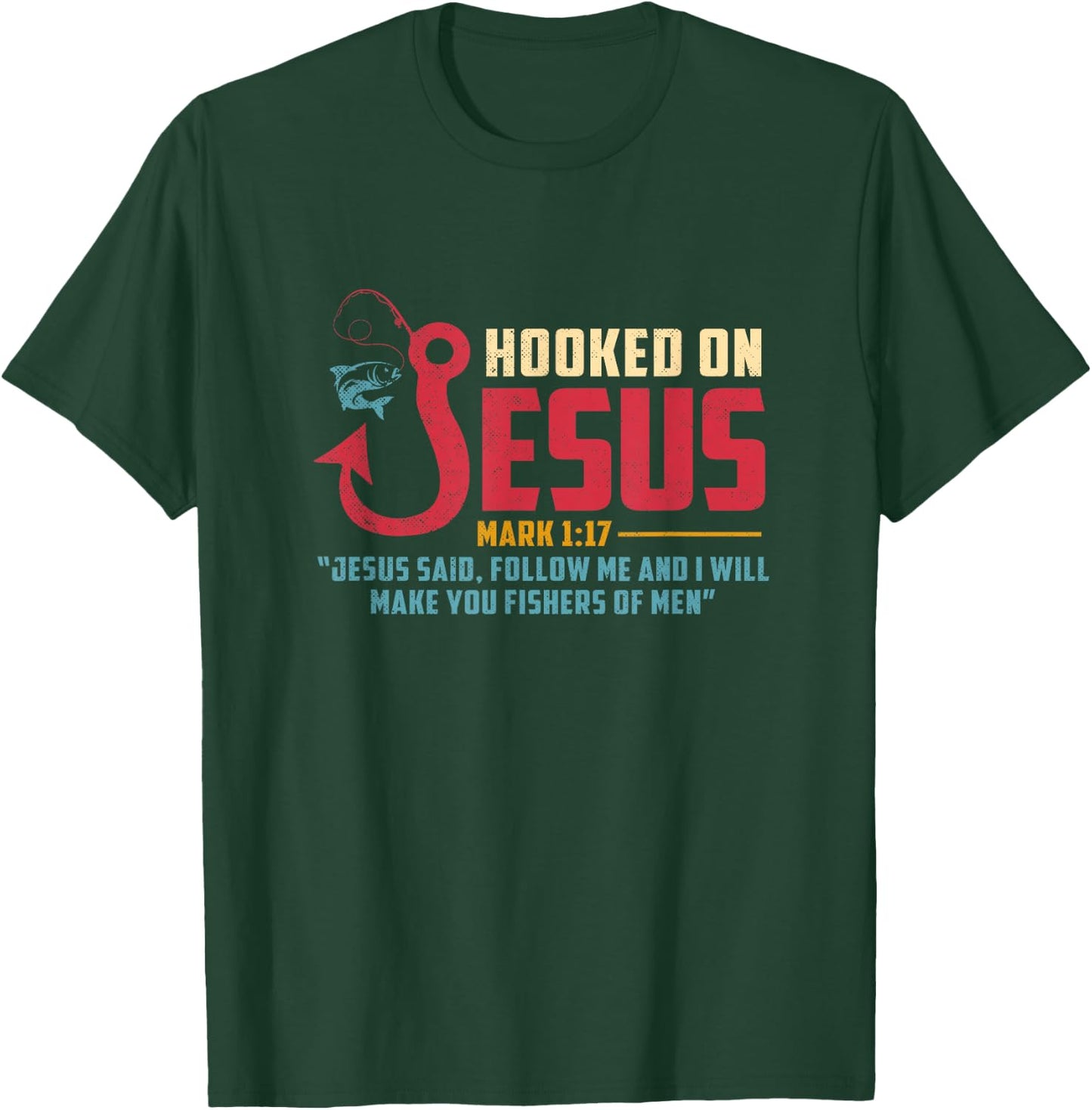 Fisherman Fishing Lover Jesus I Will Make You Fishers Of Men T-Shirt - T-Shirt | Forest