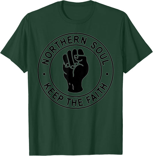Northern Soul Keep the Faith , Manchester, Blackpool, Wigan T-Shirt - T-Shirt | Forest