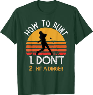 How to bunt don't hit a dinger for a Baseball lovers T-Shirt - T-Shirt | Forest