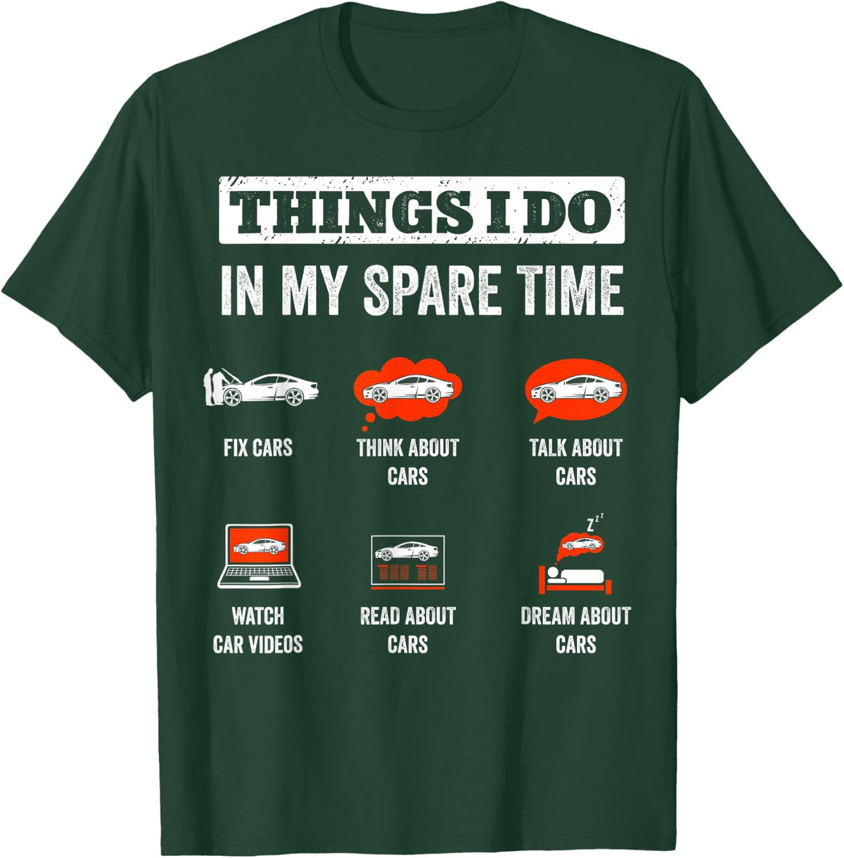 Things I Do In My Spare Time Fix Cars Funny Auto Mechanic T-Shirt - T-Shirt | Forest