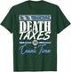 Blue Line Flag Death Taxes And Count Time Police Officer T-Shirt - T-Shirt | Forest