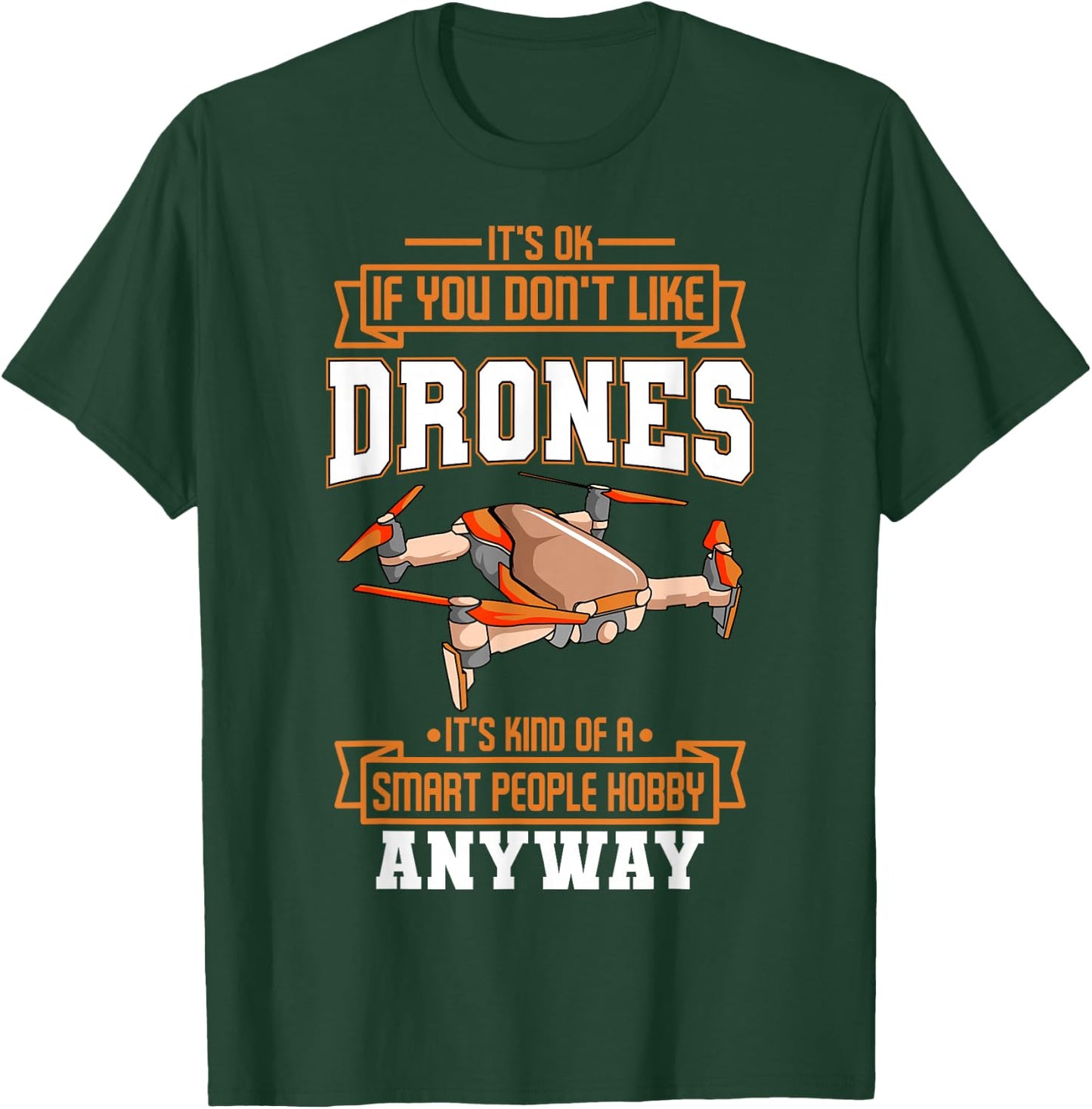 Funny Drone Pilot Quadcopter Lover T-Shirt - T-Shirt | Forest