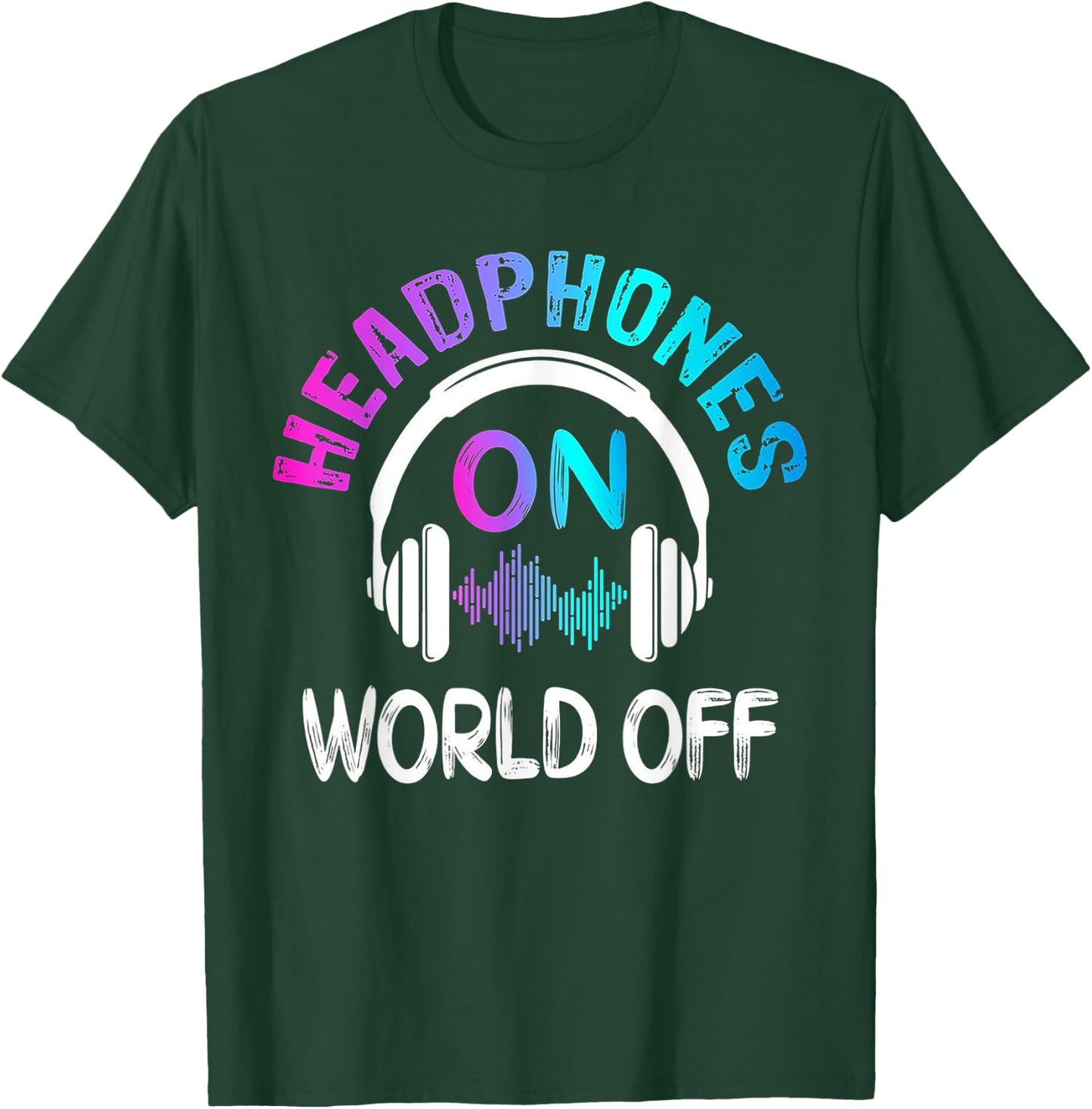Music Headphones On World Off Music Lovers Producer DJ Gift T-Shirt - T-Shirt | Forest