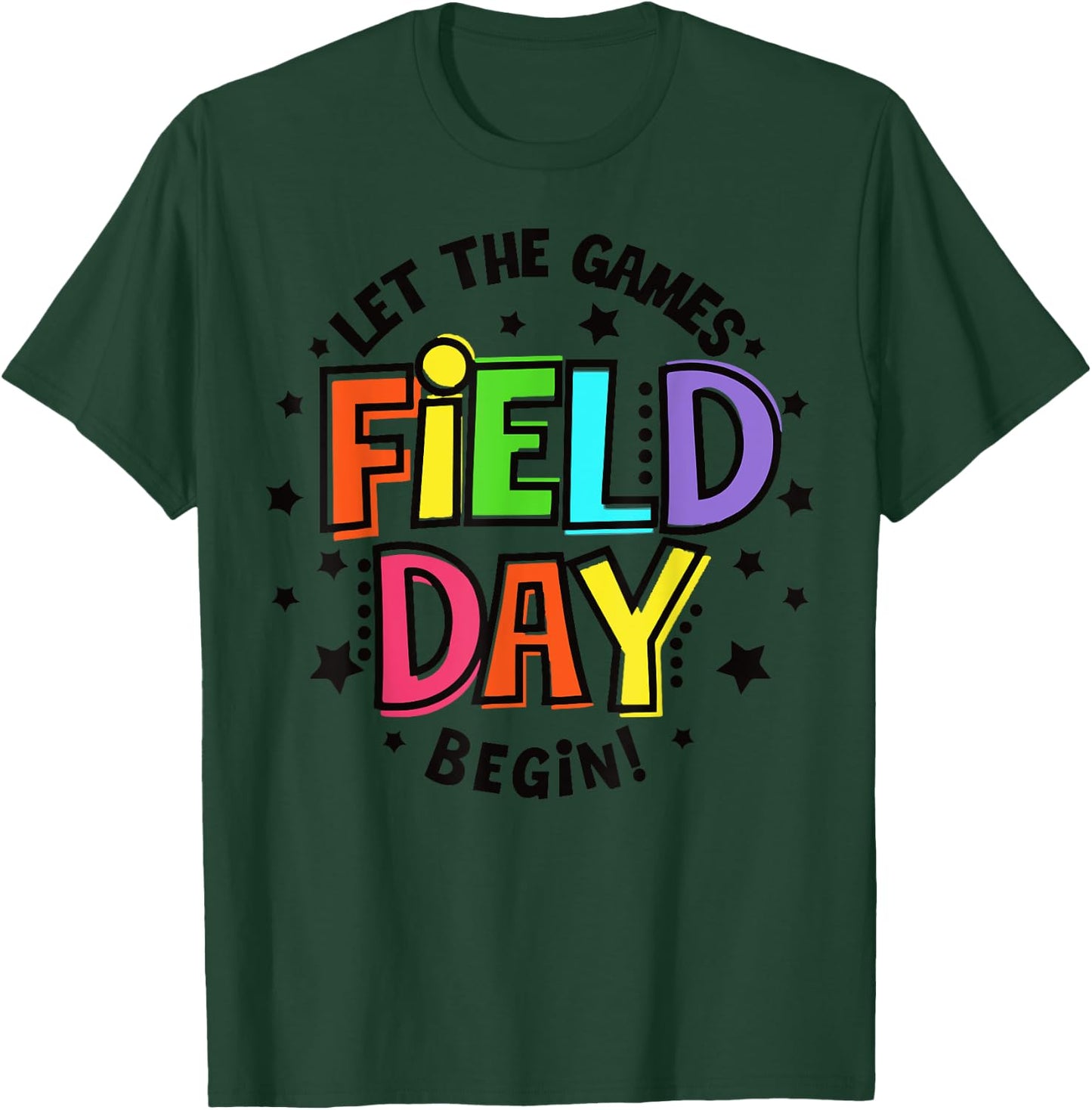 Teacher Student Field Day Let The Games Begin Field Day T-Shirt - T-Shirt | Forest