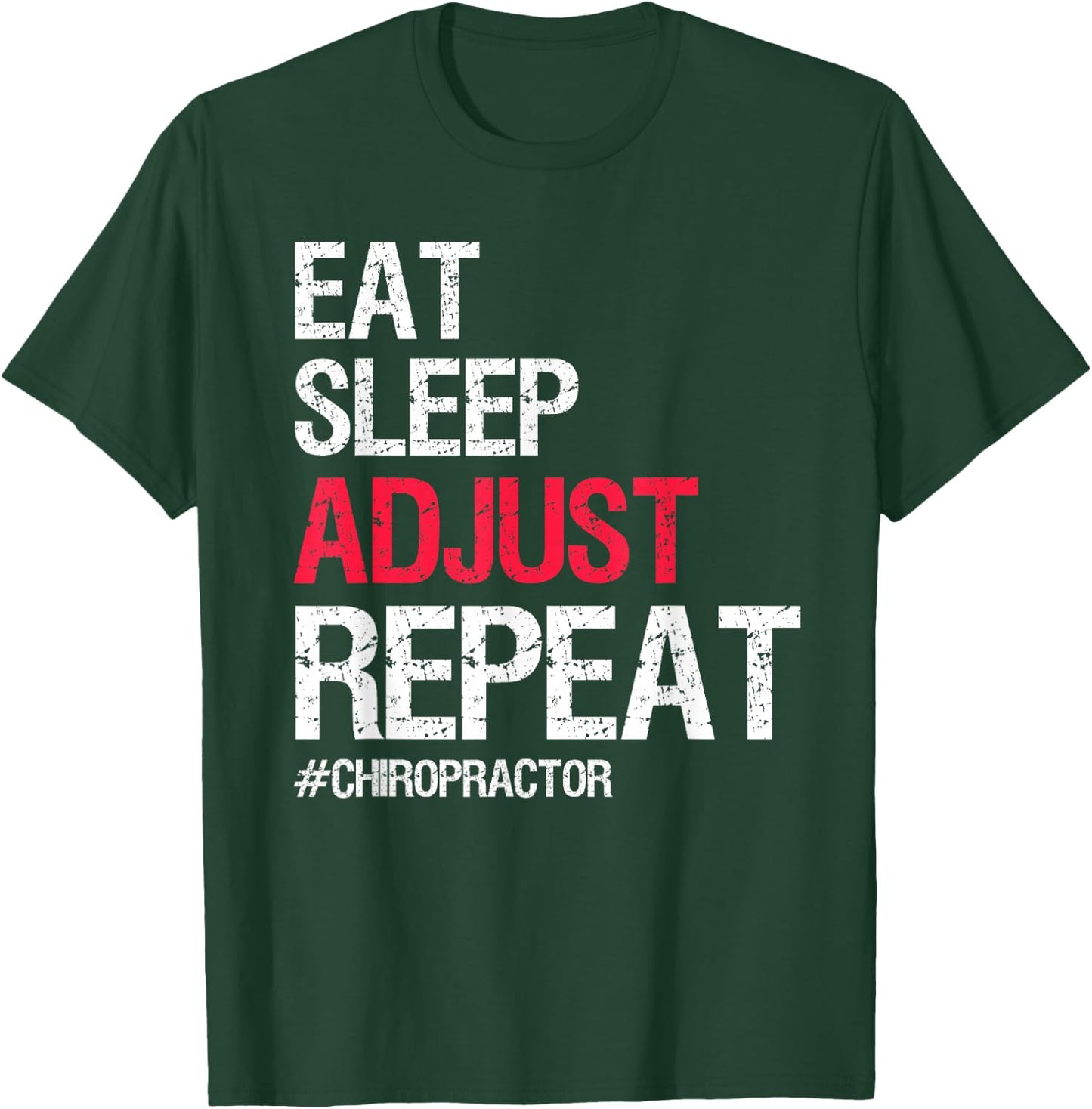 Chiropractor Spine Adjustment Adjust Chiropractic Doctor T-Shirt - T-Shirt | Forest
