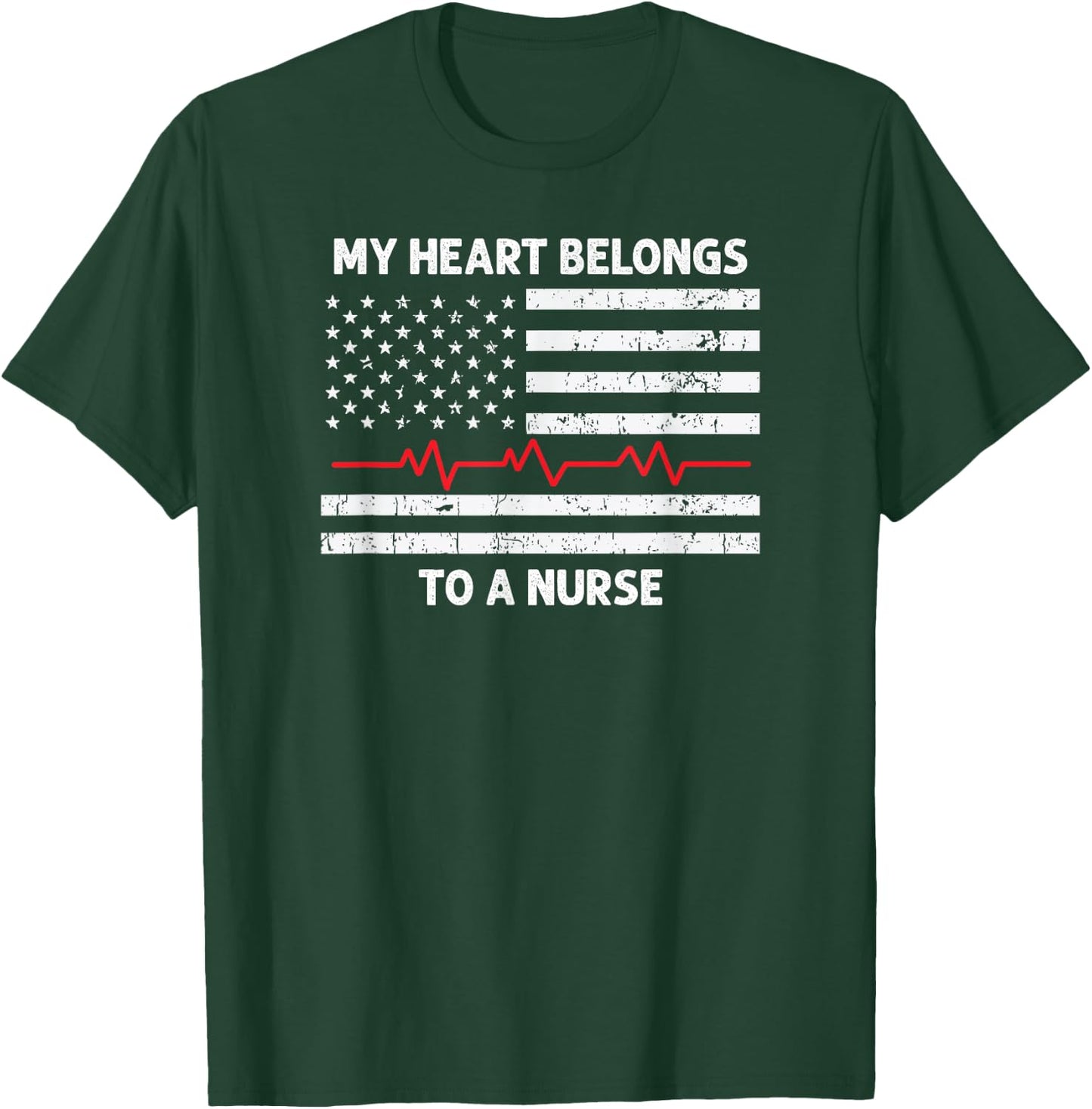 Flag Heartbeat My Heart Belongs to a Nurse Husband Boyfriend T-Shirt - T-Shirt | Forest