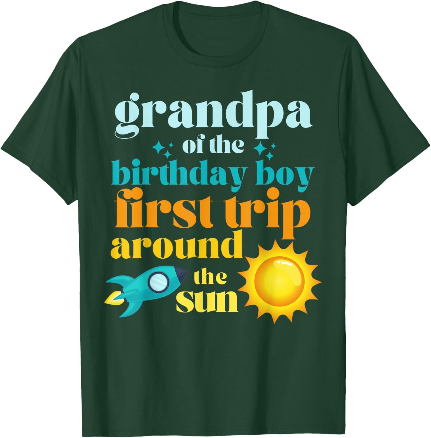 Grandpa First Trip Around The Sun Outer Space 1st Birthday T-Shirt - T-Shirt | Forest