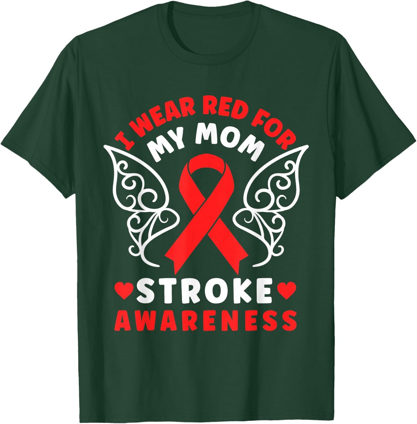 I Wear Red For My Mom Stroke Awareness Red Ribbon T-Shirt - T-Shirt | Forest