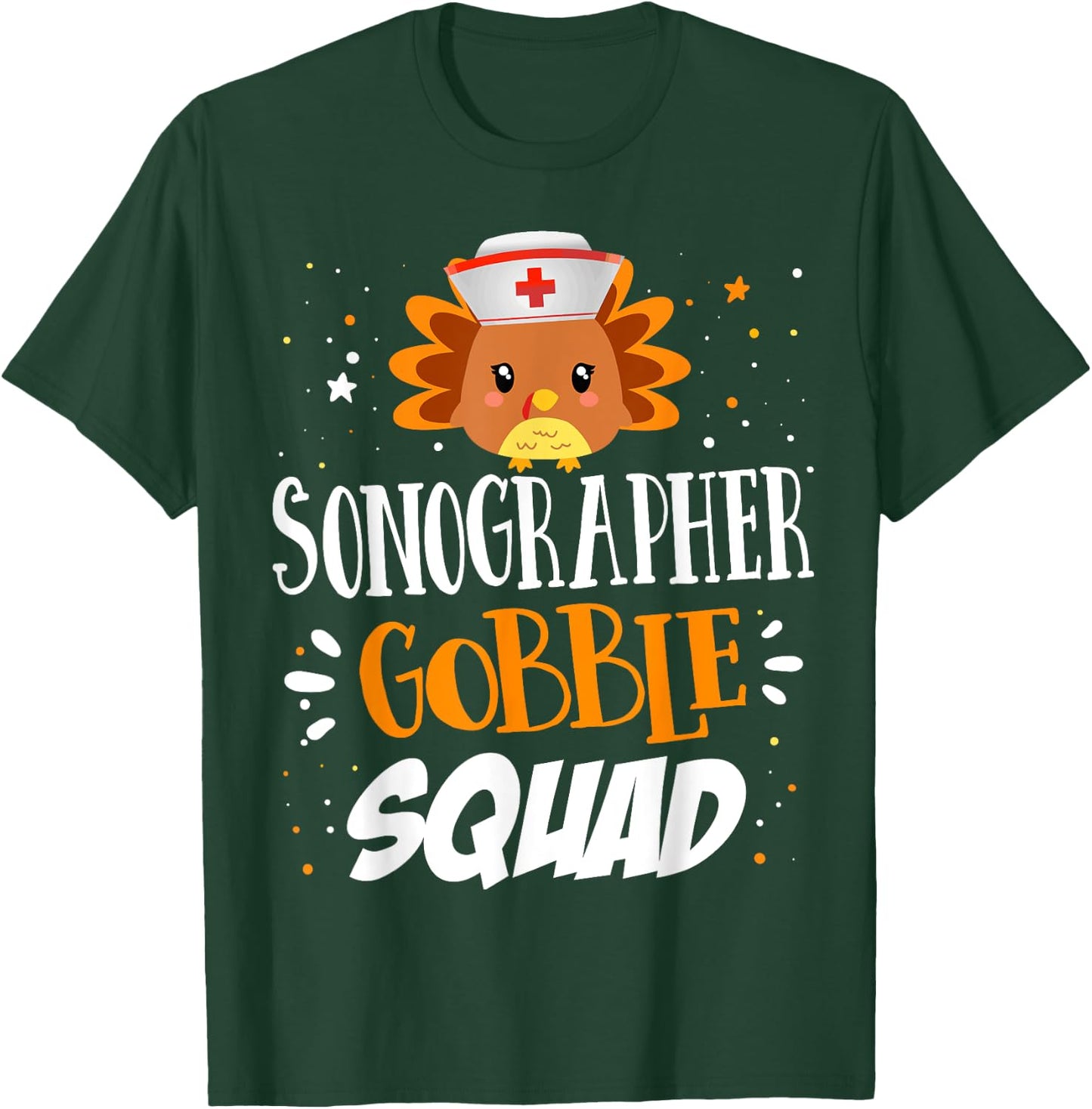 Sonographer Gobble Sonography Ultrasound Tech Thanksgiving T-Shirt - T-Shirt | Forest