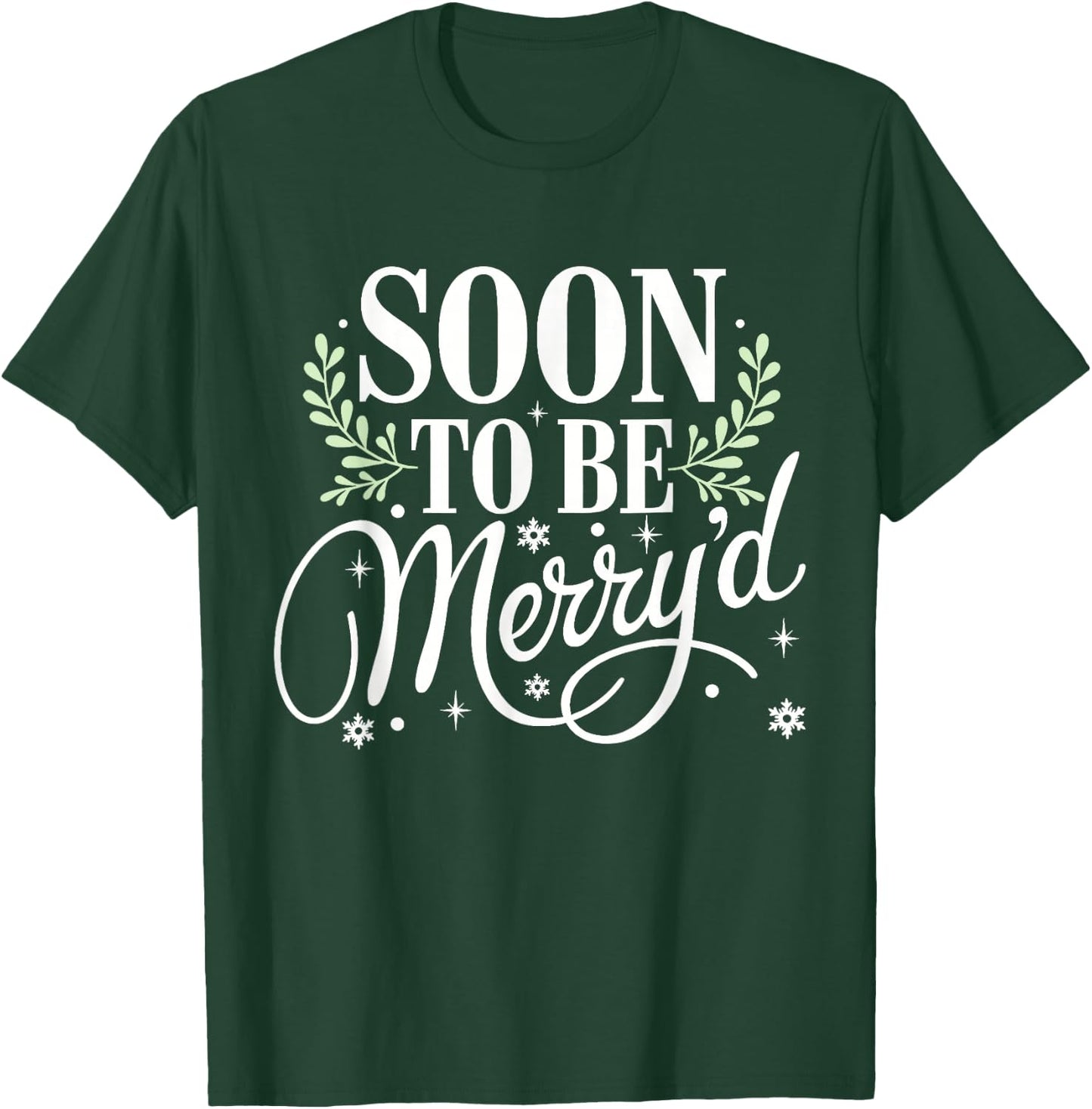 Soon to Be Merry'd Bride Engaged Matching Couples Christmas T-Shirt - T-Shirt | Forest
