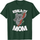 Koala-ty Mom Koala Mother and Baby Mother's Day T-Shirt - T-Shirt | Forest