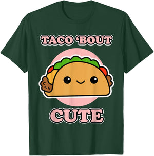 Taco 'bout Cute for Taco Fans - Taco T-Shirt - T-Shirt | Forest