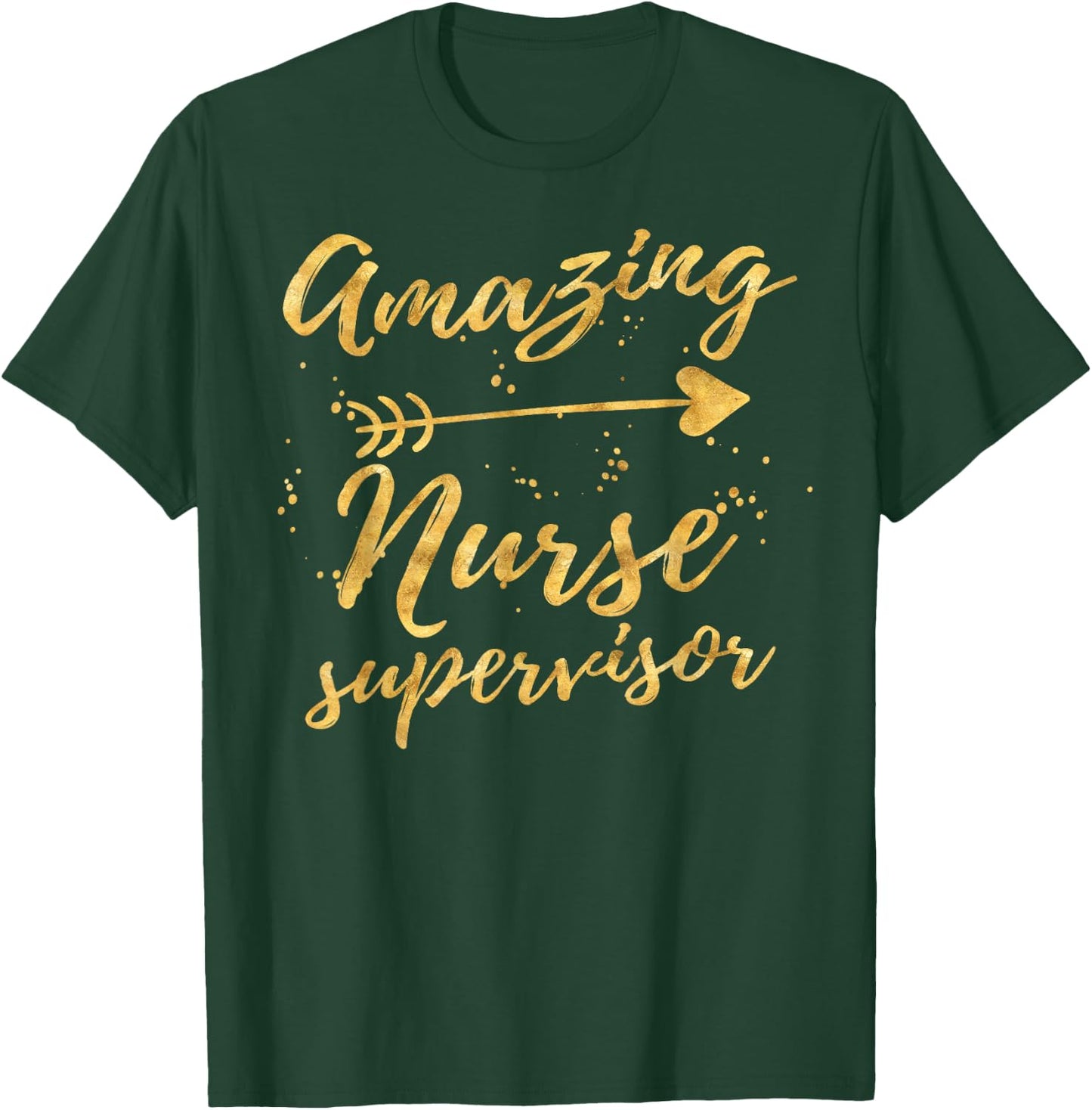 Amazing Nurse Supervisor Birthday Gifts Shirts T-Shirt - T-Shirt | Forest