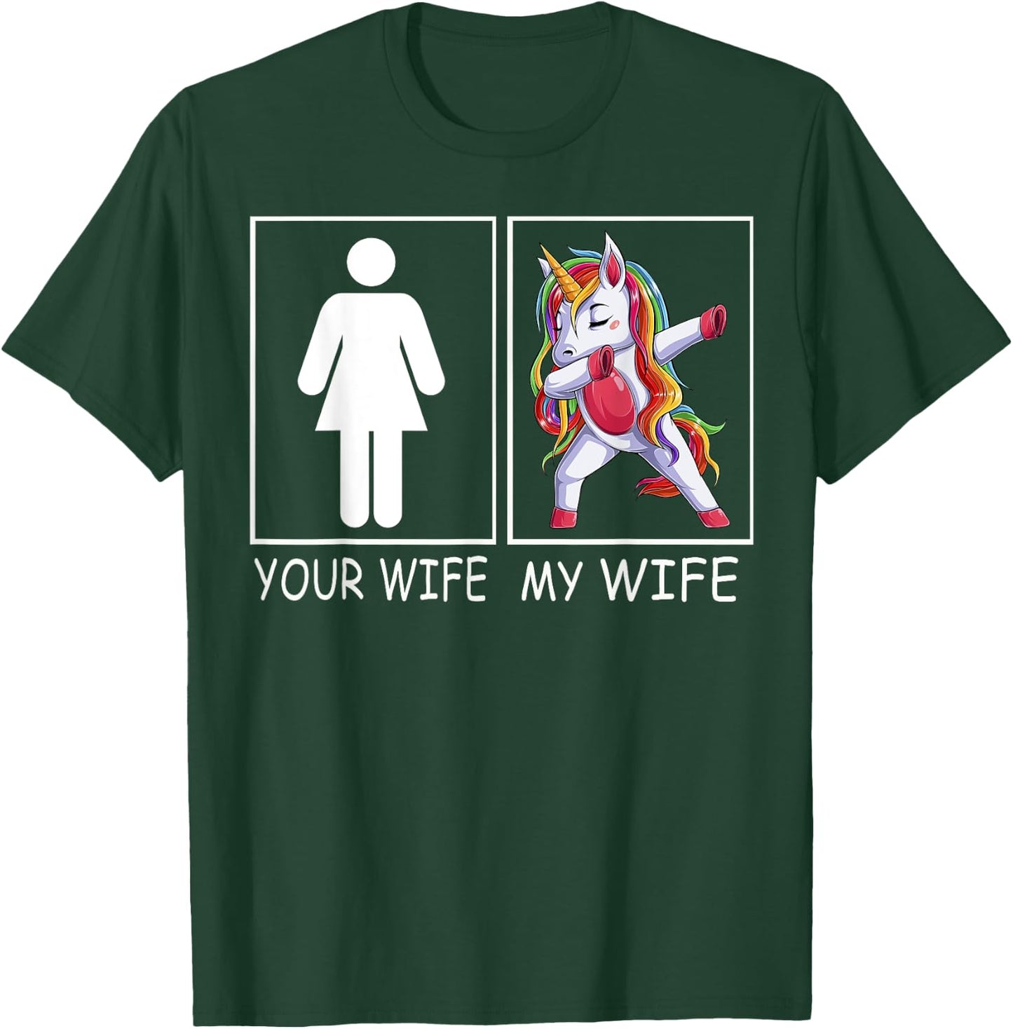 Your Wife My Wife - Super Woman Unicorn T-Shirt - T-Shirt | Forest