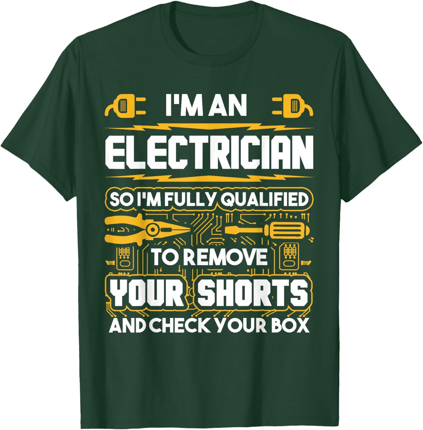 Funny Electrician Gifts - I'm An Electrician T-Shirt - T-Shirt | Forest