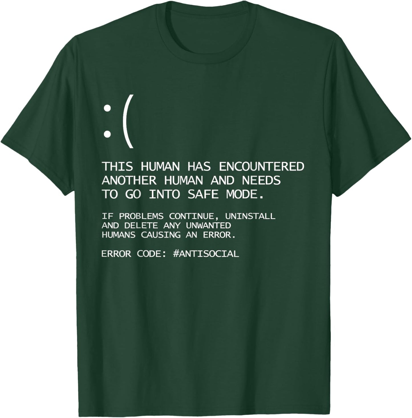 Antisocial Blue Screen of Death Funny Geek BSOD Gift T-Shirt - T-Shirt | Forest