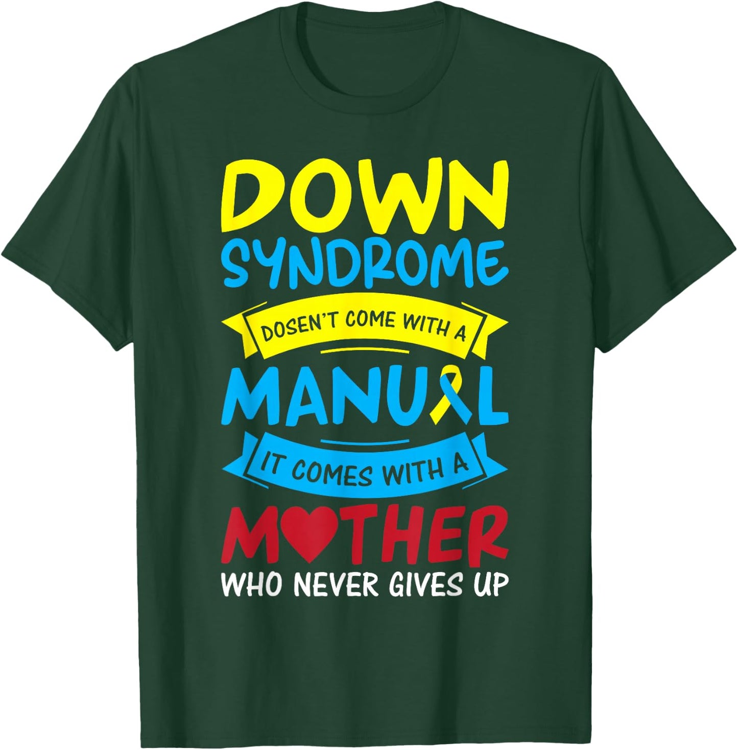 Down Syndrome Mom Mother Novelty T21 Day Awareness Novelty T-Shirt - T-Shirt | Forest