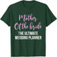 Mother Of The Bride The Ultimate Wedding Planner T-Shirt - T-Shirt | Forest