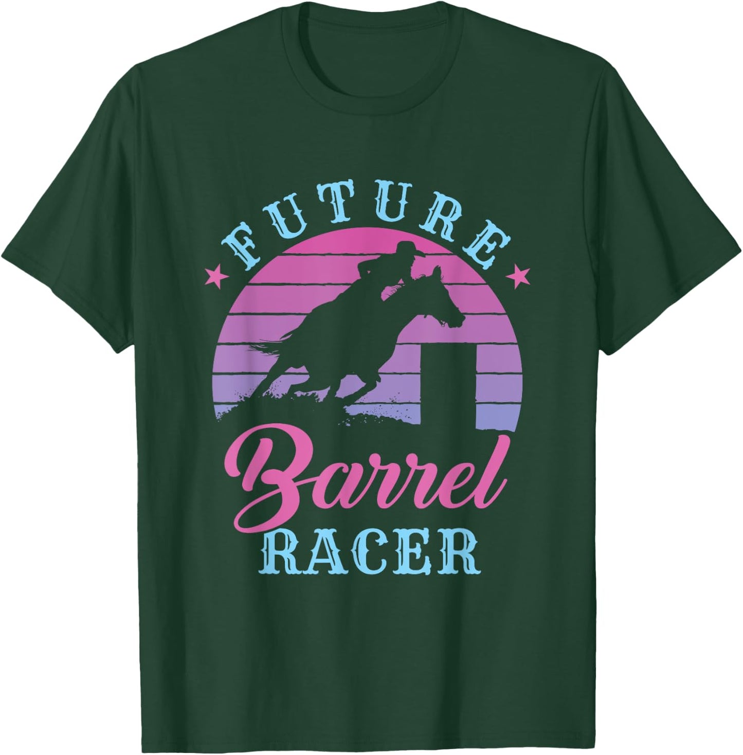 Future Barrel Racer Cute Cowgirl Western Barrel Racing T-Shirt - T-Shirt | Forest