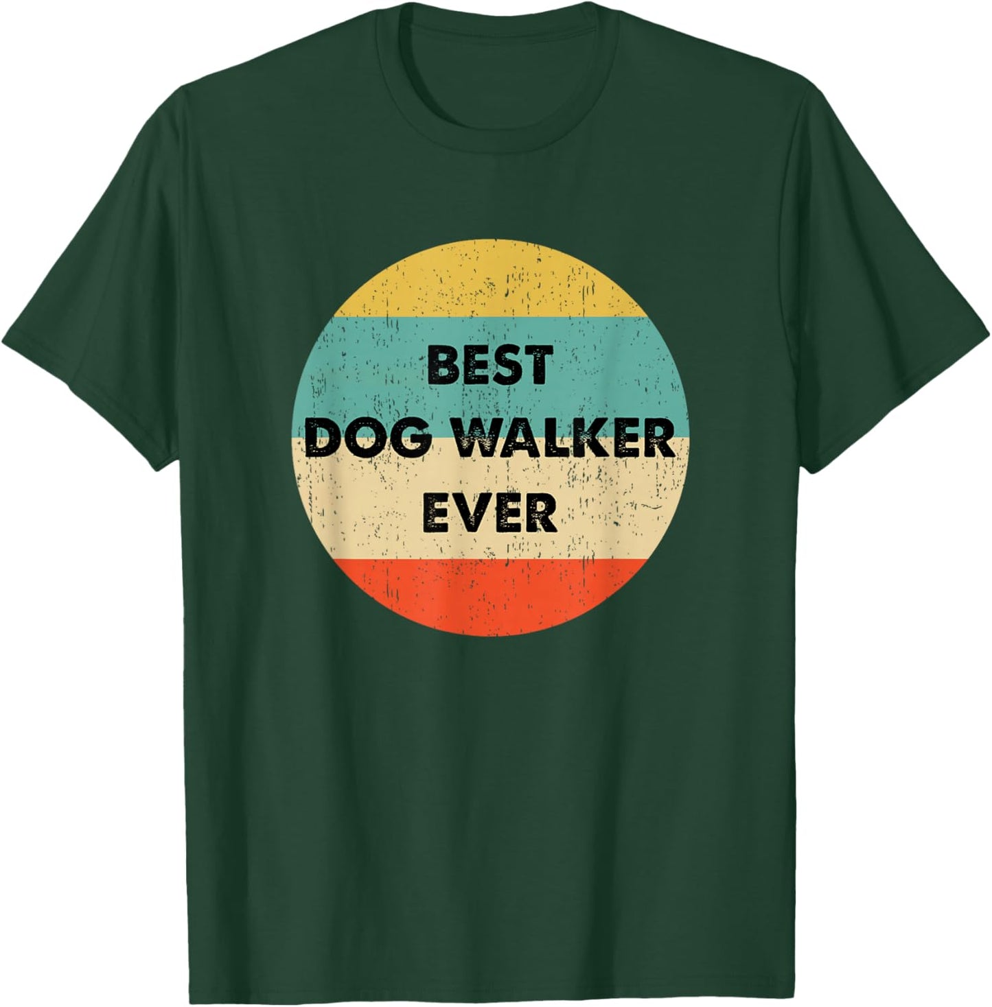 Dog Walker Shirt | Best Dog Walker Ever T-Shirt - T-Shirt | Forest