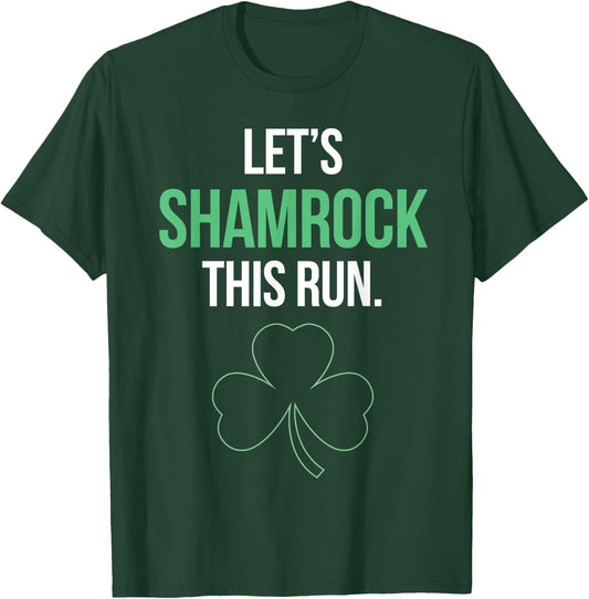 St. Patrick's Day Running Let's Shamrock This Run T-Shirt - T-Shirt | Forest