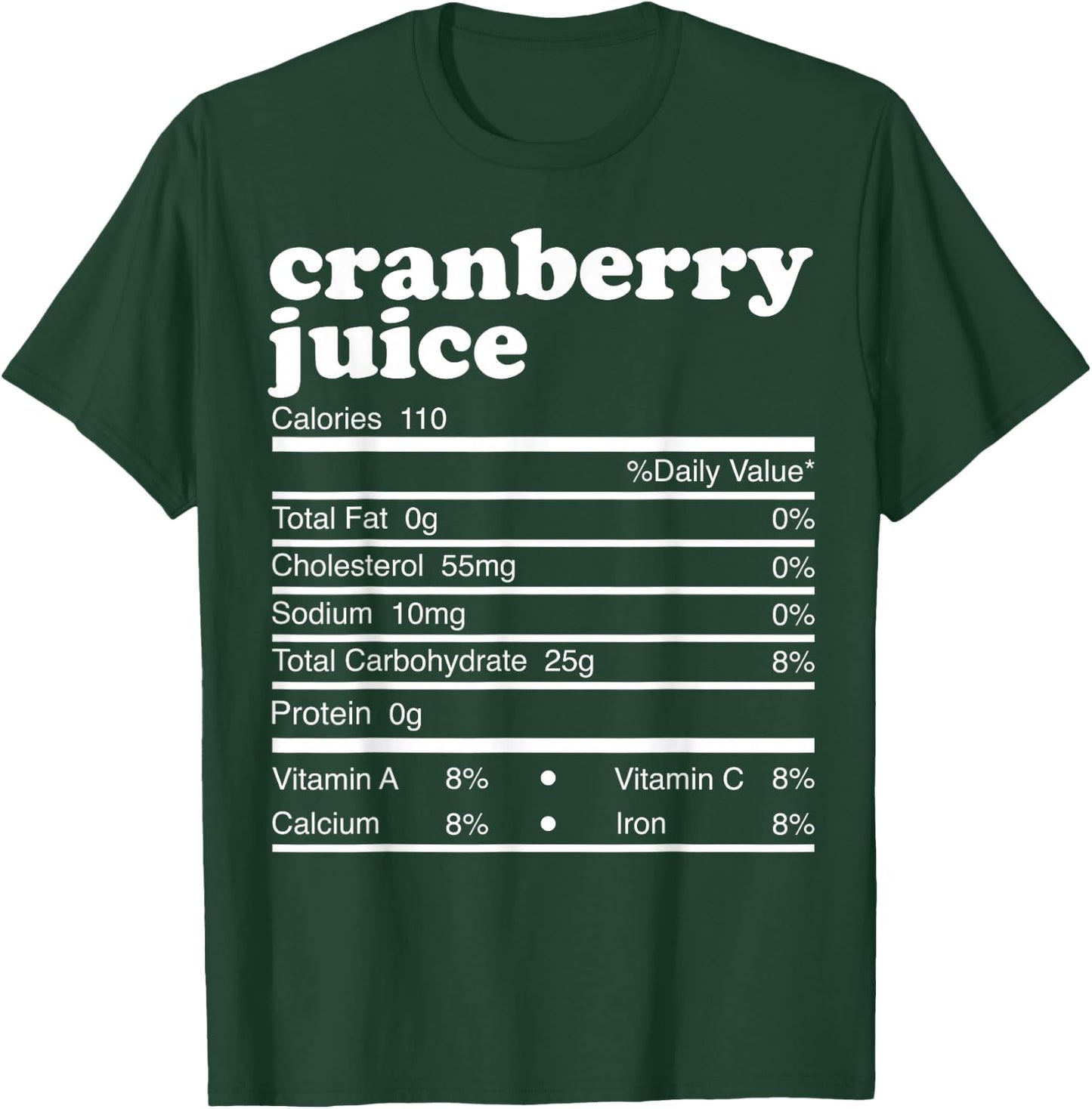 Cranberry Juice Facts Ingredients Funny Foodies Calories T-Shirt - T-Shirt | Forest