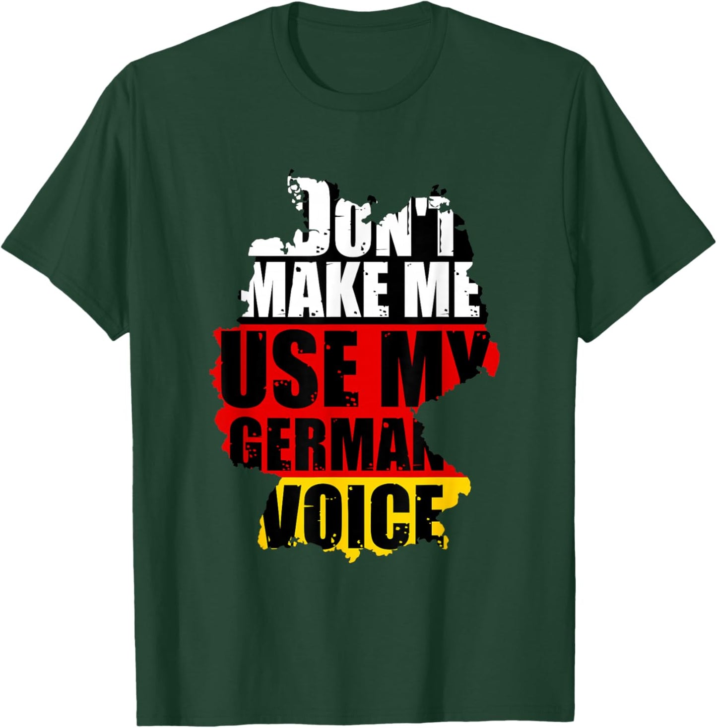 Don't Make Me Use My German Voice - Germany Flag Heritage Small T-Shirt - T-Shirt | Forest