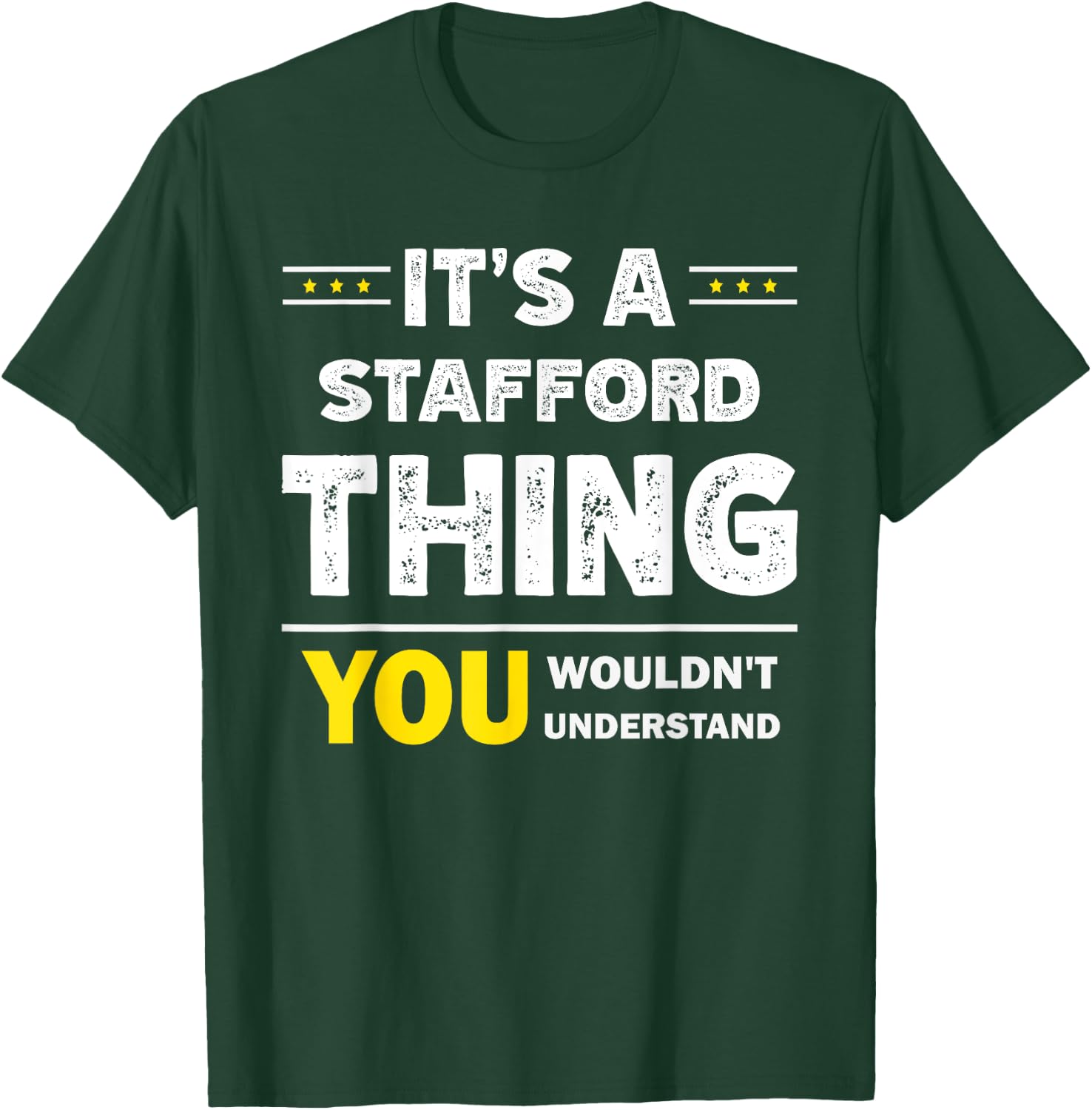 It's A Stafford Thing You Wouldn't Understand Family Name T-Shirt - T-Shirt | Forest