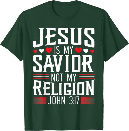 Jesus Is My Savior Not My Religion Christian Religious God T-Shirt - T-Shirt | Forest